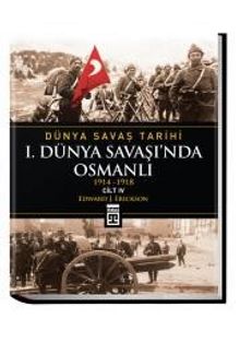 Birinci Dünya Savaşı'nda Osmanlı / Dünya Savaş Tarihi 4 - Edward J. Erickson