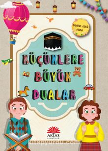 Küçüklere Büyük Dualar - Yusuf Aktaş