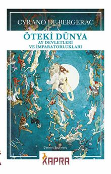 Öteki Dünya Ay Devletleri ve İmparatorlukları - Savinien Cyrano de Bergerac
