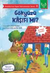 Anadolu'nun S&uuml;per Kahramanları Serisi 8 / G&ouml;ky&uuml;z&uuml; Kaşifi mi?