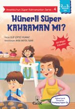 Anadolu'nun Süper Kahramanları Serisi 4 / Hünerli Süper Kahraman mı?