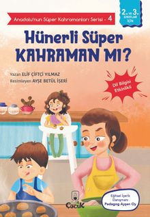 Anadolu'nun Süper Kahramanları Serisi 4 / Hünerli Süper Kahraman mı?