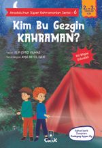 Anadolu'nun Süper Kahramanları Serisi 6 / Kim Bu Gezgin Kahraman?