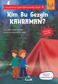 Anadolu'nun Süper Kahramanları Serisi 6 / Kim Bu Gezgin Kahraman?