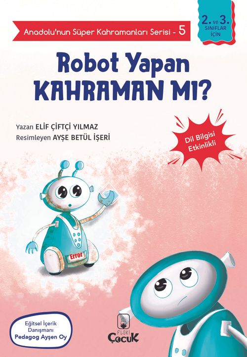 Anadolu'nun Süper Kahramanları Serisi 5 / Robot Yapan Kahraman mı?