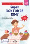 Anadolu'nun S&uuml;per Kahramanları Serisi 9 / S&uuml;per Doktor da Kim?