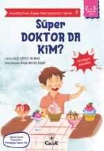 Anadolu'nun Süper Kahramanları Serisi 9 / Süper Doktor da Kim?