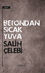 Betondan Sıcak Yuva