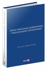 İdari Yargılama Hukukunda Yargılamanın Yenilenmesi