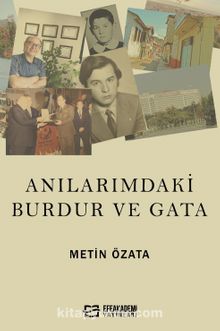 Anılarımdaki Burdur ve Gata - Prof.Dr. Metin Özata