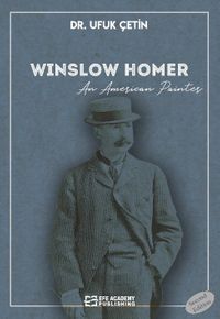 Winslow Homer An American Painter