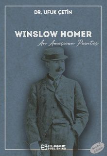 Winslow Homer An American Painter