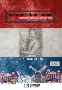 “Geleneksel Hollanda Kahvaltısı” Tablosuyla Floris Claesz Van Dijck