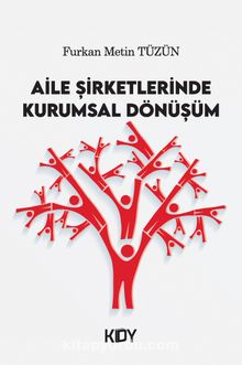 Aile Şirketlerinde Kurumsal Dönüşüm - Furkan Metin Tüzün