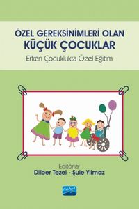 Özel Gereksinimleri Olan Küçük Çocuklar & Erken Çocuklukta Özel Eğitim