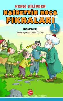 Kendi Dilinden Nasrettin Hoca Fıkraları 1. Kitap - Recep Kırış
