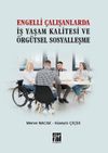 Engelli &Ccedil;alışanlarda İş Yaşam Kalitesi ve &Ouml;rg&uuml;tsel Sosyalleşme