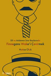 Dil ve Anlatının Sınır Boylarında Finnegans Wake'i Çevirmek