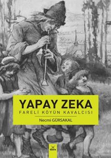 Yapay Zeka & Fareli Köyün Kavalcısı