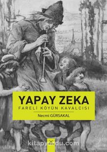 Yapay Zeka & Fareli Köyün Kavalcısı - Prof. Dr. Necmi Gürsakal