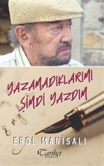 Yazamadıklarımı Şimdi Yazdım