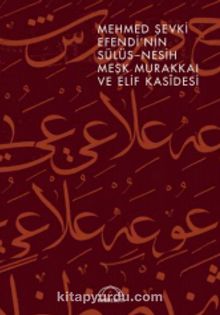 Mehmed Şevki Efendi’nin Sülüs-Nesih Meşk Murakkaı ve Elif Kasîdesi - Muhittin Serin