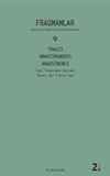Fragmanlar - Thales, Anaksimandros ve Anaksimenes & Kişilikleri, Doktrinleri, Alımlanmaları
