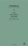 Fragmanlar - Thales, Anaksimandros ve Anaksimenes &amp; Kişilikleri, Doktrinleri, Alımlanmaları