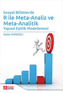 Sosyal Bilimlerde R ile Meta-Analiz ve Meta-Analitik Yapısal Eşitlik Modellemesi - Sedat Kanadlı