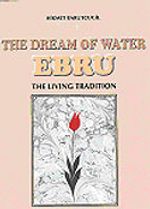 The Dream Of Water Ebru/The Living Tradition