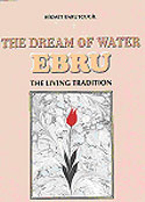 The Dream Of Water Ebru/The Living Tradition