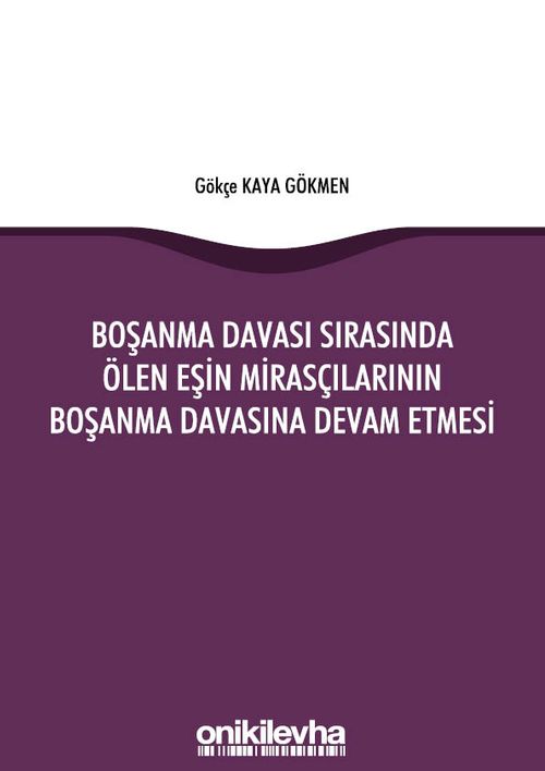 Boşanma Davası Sırasında Ölen Eşin Mirasçılarının Boşanma Davasına Devam Etmesi