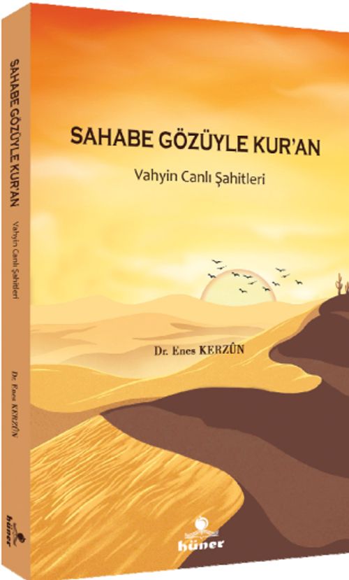 Sahabe Gözüyle Kur'an & Vahyin Canlı Şahitleri