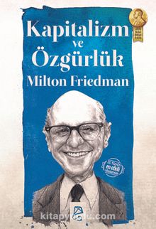 Kapitalizm ve Özgürlük - Milton Friedman