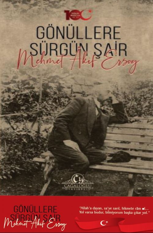 Gönüllere Sürgün Şair Mehmet Akif Ersoy 