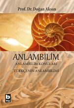 Anlambilim & Anlambilim Konuları ve Türkçenin Anlambilimi