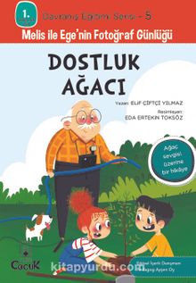Dostluk Ağacı / 1. Sınıflar İçin Davranış Eğitimi Serisi 5 - Elif Çiftçi Yılmaz