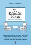 &Uuml;&ccedil; Kelimelik D&uuml;nya & Aşklar, Oyunlar, Duygular