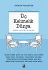 Üç Kelimelik Dünya &amp; Aşklar, Oyunlar, Duygular