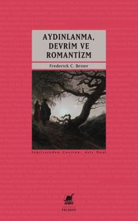 Aydınlanma, Devrim ve Romantizm & Modern Alman Politik Düşüncesinin Doğuşu 1790-1800