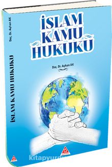 İslam Kamu Hukuku - Ayhan Ak