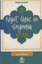 Niyet, İhlas ve Doğruluk Kitabı