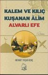 Kalem ve Kılı&ccedil; Kuşanan Alim Alvarlı Efe