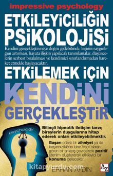 Etkileyiciliğin Psikolojisi & Etkilemek İçin Kendini Gerçekleştir - Erhan Aydın