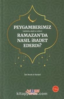 Peygamberimiz (s.a.v.) Ramazan Ayında Nasıl İbadet Ederdi? - Prof. Dr. Ali Yücel