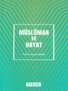 M&uuml;sl&uuml;man ve Hayat