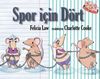 Spor İ&ccedil;in D&ouml;rt