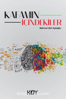 Kafamın İçindekiler - Mehmet Akif Aydoğdu