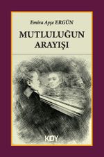 Mutluluğun Arayışı
