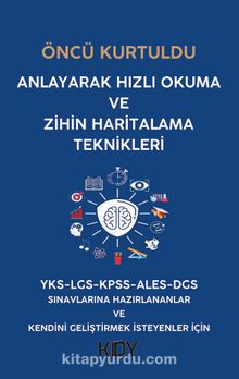 Anlayarak Hızlı Okuma ve Zihin Haritalama Teknikleri - Öncü Kurtuldu
